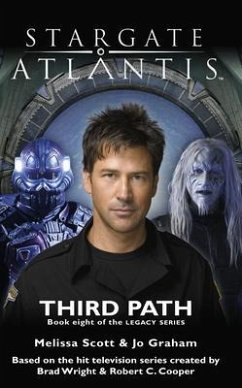 STARGATE ATLANTIS Third Path (Legacy book 8) (eBook, ePUB) - Scott, Melissa; Graham, Jo
