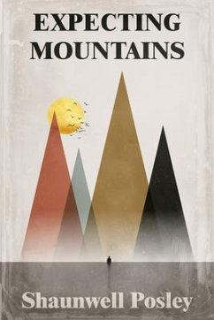 Expecting Mountains (eBook, ePUB) - Posley, Shaunwell R