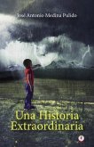 Una historia extraordinaria (eBook, ePUB) Una historia extraordinaria (eBook, ePUB)
