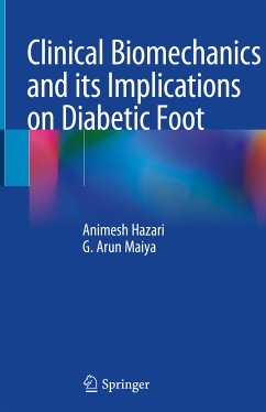 Clinical Biomechanics and its Implications on Diabetic Foot (eBook, PDF) - Hazari, Animesh; Maiya, G. Arun