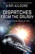 Dispatches from the Galaxy: A Space... - Bild 1