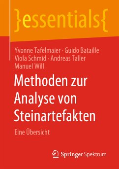 Methoden zur Analyse von Steinartefakten (eBook, PDF) - Tafelmaier, Yvonne; Bataille, Guido; Schmid, Viola; Taller, Andreas; Will, Manuel