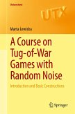 A Course on Tug-of-War Games with Random Noise (eBook, PDF)