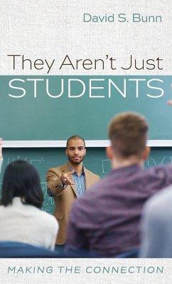 They Aren't Just Students - Bunn, D. Samuel