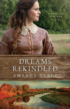 Dreams Rekindled - Cabot, Amanda