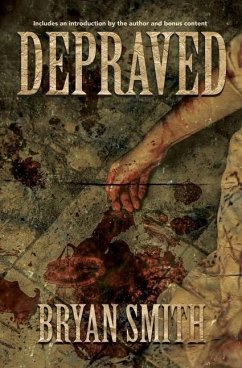 Depraved - Smith, Bryan