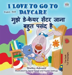 I Love to Go to Daycare (English Hindi Bilingual Book for Kids) - Admont, Shelley; Books, Kidkiddos