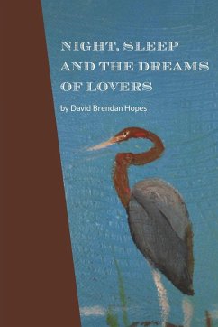 Night, Sleep and the Dreams of Lovers - Hopes, David Brendan