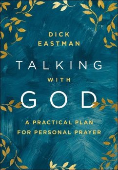 Talking with God - A Practical Plan for Personal Prayer - Eastman, Dick