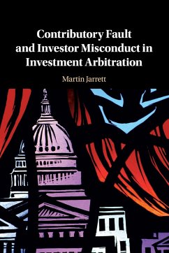 Contributory Fault and Investor Misconduct in Investment Arbitration - Jarrett, Martin