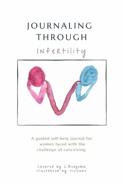 Journaling Through Infertility - Bergsma, Christine