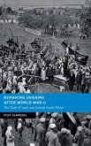 Remaking Ukraine After World War II