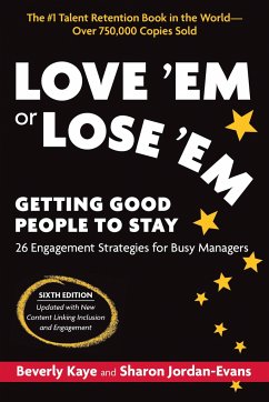 Love 'em or Lose 'Em, Sixth Edition: Getting Good People to Stay - Beverly, Kaye; Jordan-Evans, Sharon