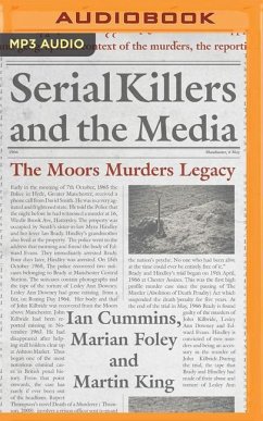 Serial Killers and the Media: The Moors Murders Legacy - Cummins, Ian; Foley, Marian; King, Martin