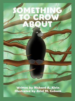 Something to Crow About - Klein, Richard A.