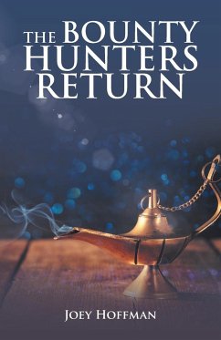 The Bounty Hunters Return - Hoffman, Joey