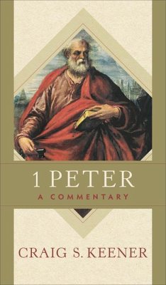 1 Peter - Keener, Craig S.