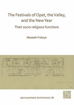 The Festivals of Opet, the Valley, and the New Year - Fukaya, Masashi