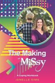 The Making of MiSsy: A Coping Workbook