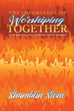 The Importance of Worshiping Together - Stone, Shamblin