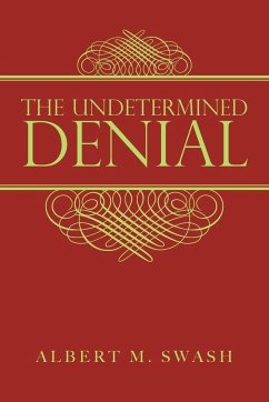 The Undetermined Denial - Swash, Albert M.