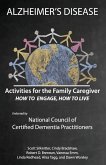 Activities for the Family Caregiver: Alzheimer's Disease: How to Engage, How to Live
