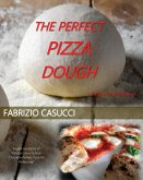 The Perfect Pizza Dough Pizza as a Profession