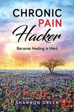 Chronic Pain Hacker - Green, Shannon