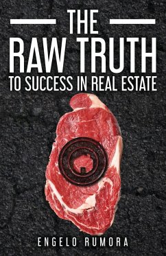 The Raw Truth to Success in Real Estate - Rumora, Engelo