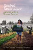Rooted Resistance: Agrarian Myth in Modern America