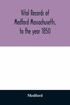 Vital records of Medford Massachusetts, to the year 1850 - Medford