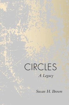 Circles: A Legacy - Brown, Susan H.