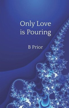 Only Love Is Pouring - Prior, B.