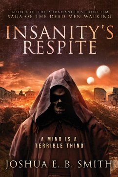 Insanity's Respite - Smith, Joshua E. B.