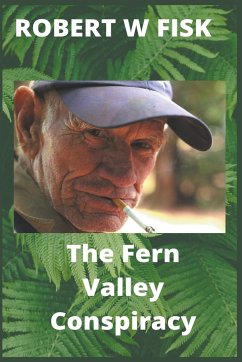 The Fern Valley Conspiracy - Fisk, Robert W