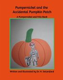 Pumperickel and the Accidental Pumpkin Patch