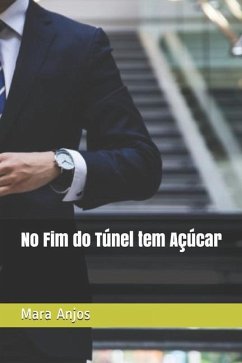 No Fim do Túnel tem Açúcar