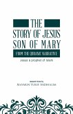 The story of Jesus son of Mary, from the Quranic narrative