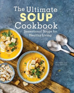 The Ultimate Soup Cookbook - Melton, Dru; Taerbaum, Jamie