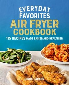 Everyday Favorites Air Fryer Cookbook - Larsen, Linda