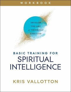 Basic Training for Spiritual Intelligence - Vallotton, Kris