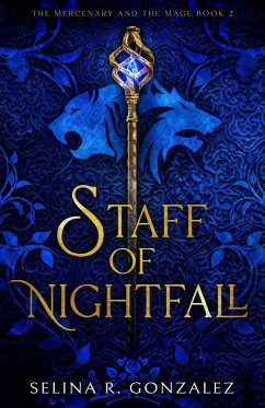 Staff of Nightfall - Gonzalez, Selina R