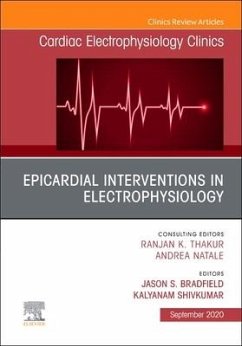 Epicardial Interventions in Electrophysiology An Issue of Cardiac Electrophysiology Clinics