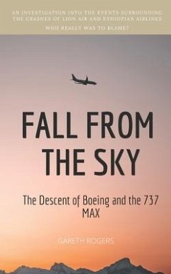 Fall from the Sky: The Descent of Boeing and the 737 MAX - Rogers, Gareth