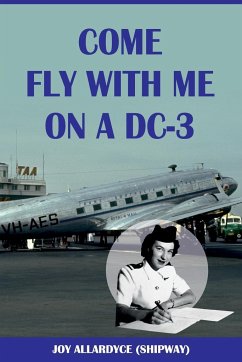 Come Fly with Me on a DC-3 - Allardyce, Joy