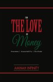 For the Love or Money: Awareness Accountability Gratitude