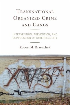 Transnational Organized Crime and Gangs - Brzenchek, Robert M.