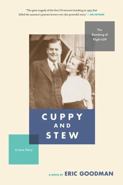 Cuppy and Stew: The Bombing of Flight 629, a Love Story - Goodman, Eric