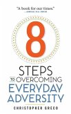 8 Steps to Overcoming Everyday Adversity