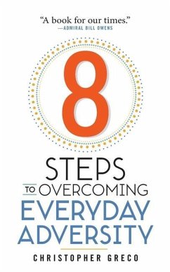 8 Steps to Overcoming Everyday Adversity - Greco, Christopher